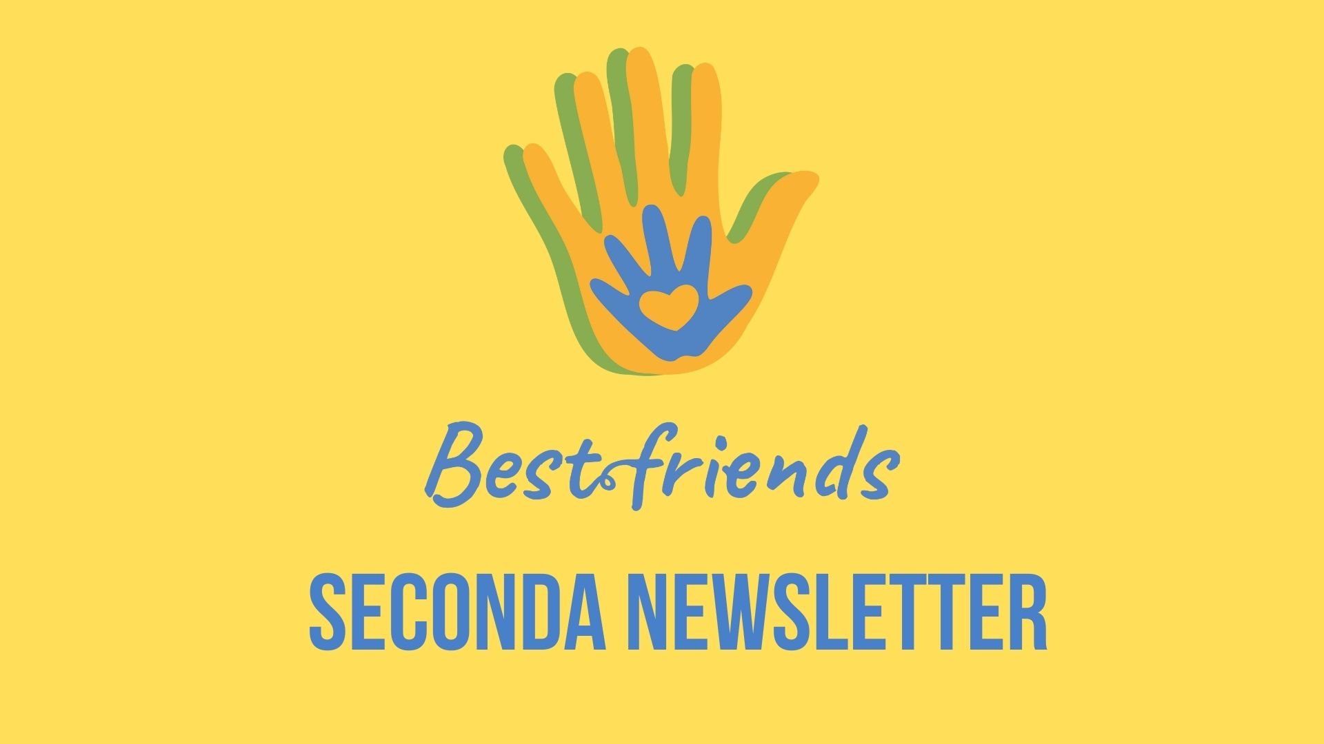 Best Friends: è online la seconda newsletter